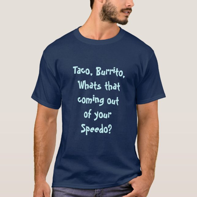 Camiseta Taco, Burrito, qué sale de tu Sp... (Anverso)