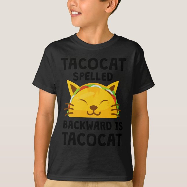 Camiseta Taco Cat Spelled Backwards Is Taco Cat Funny Quote (Anverso)