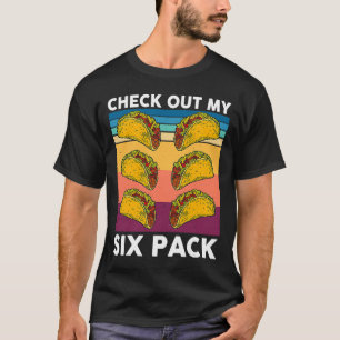 Camiseta Taco Check Out My Six Pack Taco Gym Mexican Worko