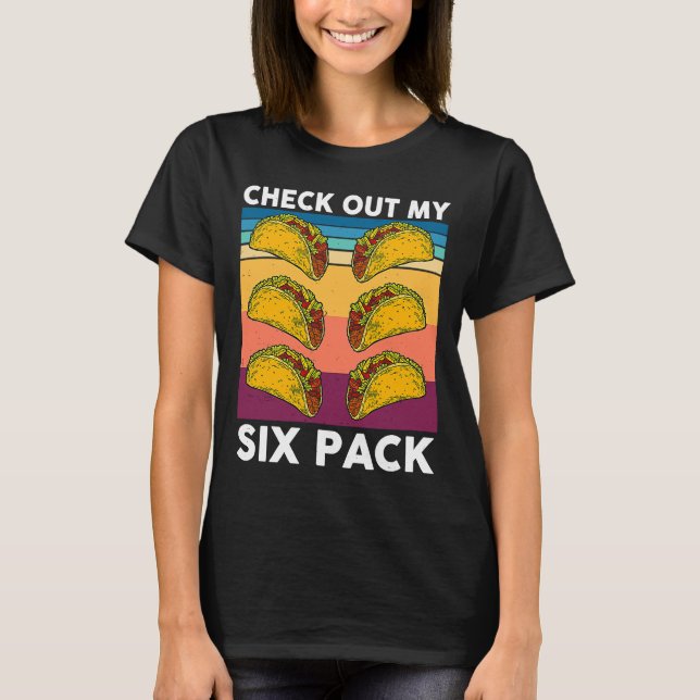 Camiseta Taco Check Out My Six Pack Taco Gym Mexican Worko (Anverso)
