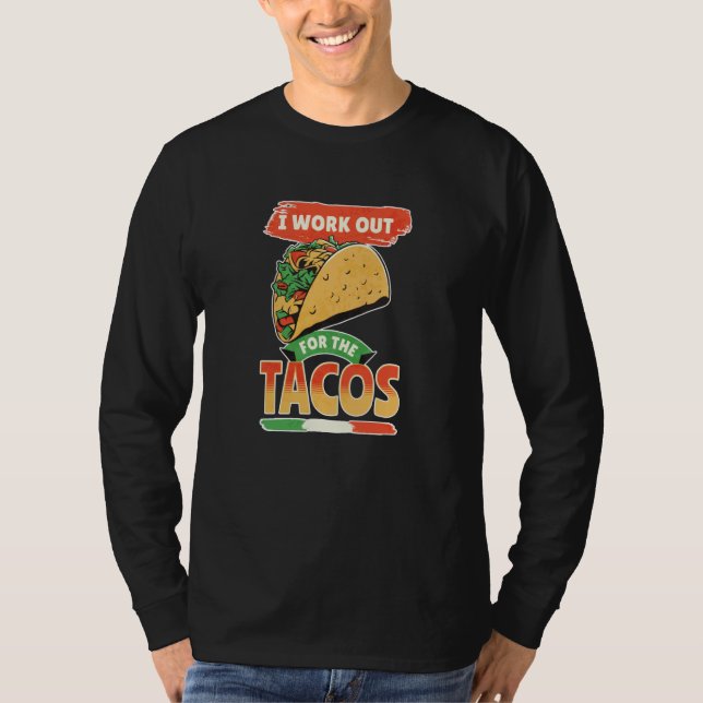 Camiseta Taco Cinco De Mayo I Work Out For The Tacos (Anverso)