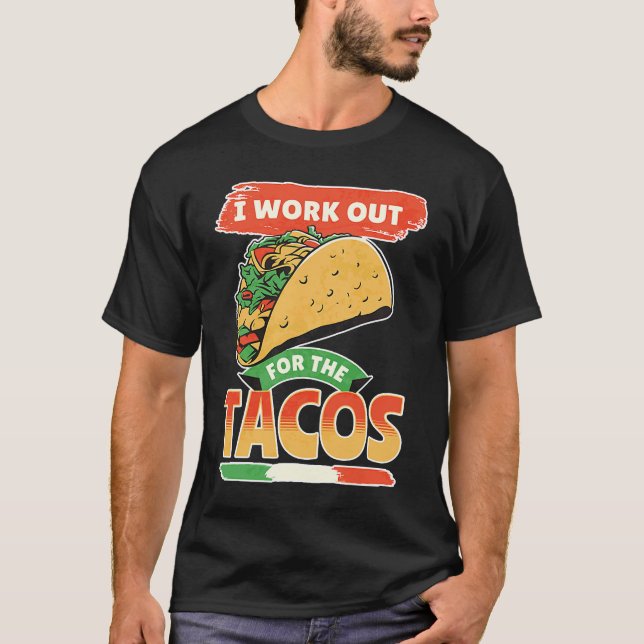 Camiseta Taco Cinco De Mayo Se Trabaja Para Los Tacos (Anverso)