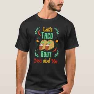 Camiseta Taco de Letu2019 sobre ti y yo Fiesta Mexicana