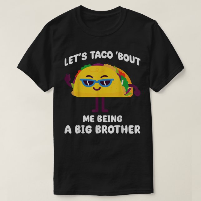 Camiseta Taco de que soy Gran Hermano Funny Annou (Diseño del anverso)