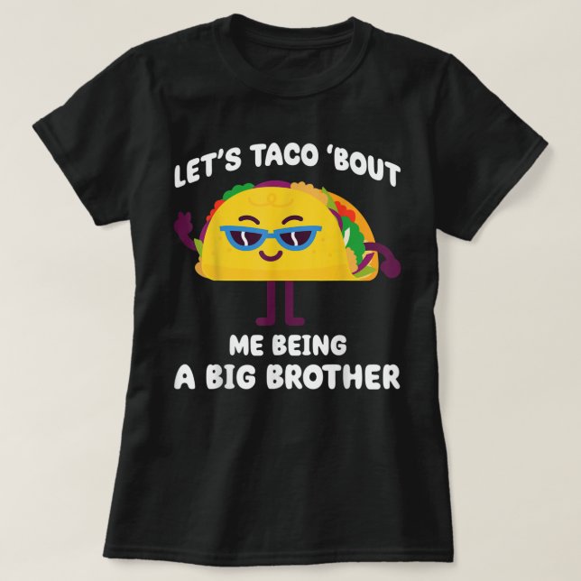Camiseta Taco de que soy Gran Hermano Funny Annou (Diseño del anverso)