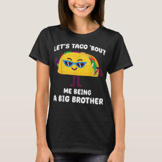 Camiseta Taco de que soy Gran Hermano Funny Annou