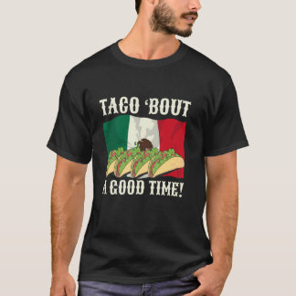 Camiseta Taco Divertido 'Bout Una Buena Frase De Tiempo Ban