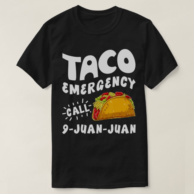 Camiseta Taco Emergency Call 9 Juan Juan Funny Cinco de May (Diseño del anverso)