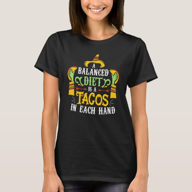 Camiseta Taco en cada mano dice tacos sarcásticos en dieta (Anverso)