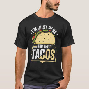 Camiseta Taco, estoy aquí por la comida mexicana de Tacos 6