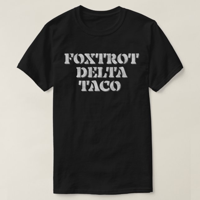 Camiseta Taco Foxtrot Delta  (Diseño del anverso)