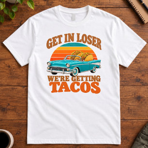 Camiseta Taco Humor ENTRA PERDEDOR NOSOTROS VAMOS POR TACOS
