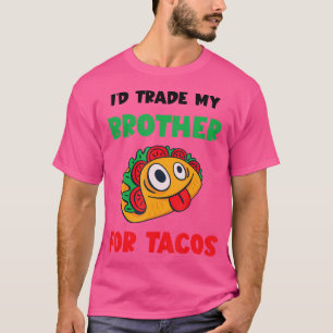 Camiseta Taco I D Trade Mi Hermano Tacos Mexicanos Foodie T