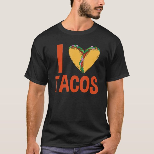 Camiseta Taco I Love Tacos Mexican Food (Anverso)