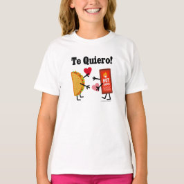 Camiseta ¡Taco lindo y salsa caliente - Te Quiero! (Te