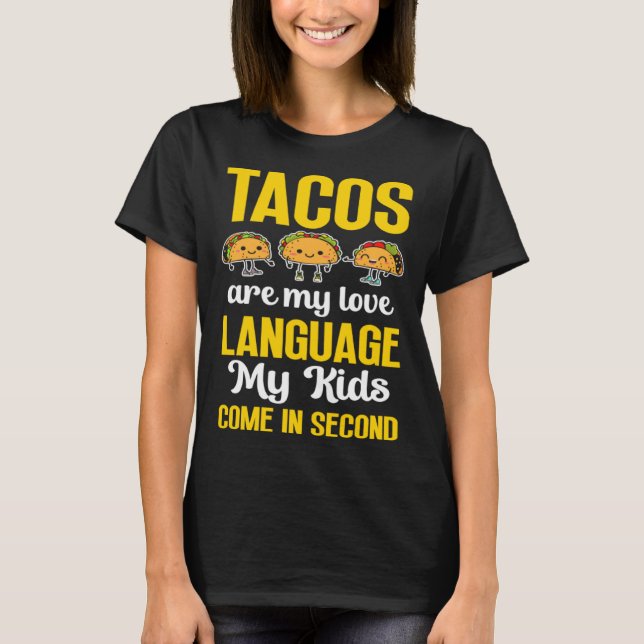 Camiseta Taco Lover Mom Love Language My Kids Come in Secon (Anverso)