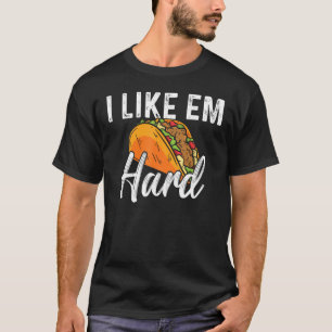 Camiseta Taco, me gusta la comida mexicana dura