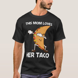 Camiseta Taco Para Mamá Mujeres Cocina Callejera Mexicana