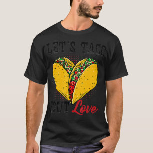 Camiseta Taco por amor Tacos Valentine Meican Food L
