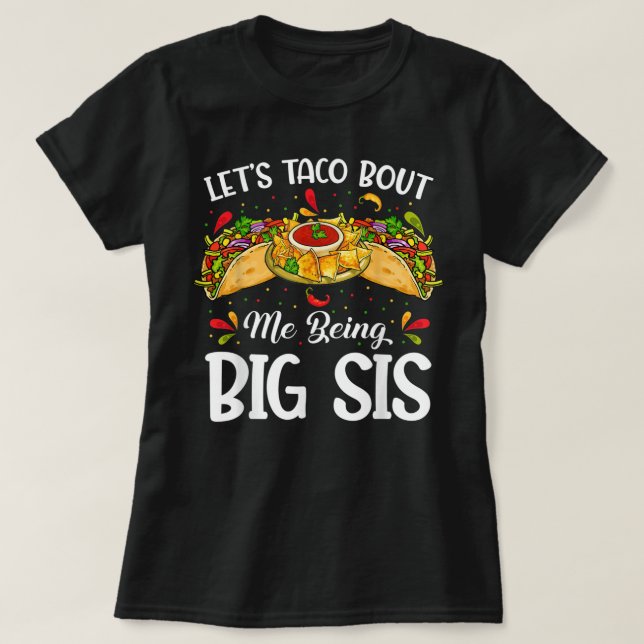 Camiseta Taco por ser hermana grande, bebé divino Ann (Diseño del anverso)