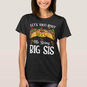 Camiseta Taco por ser hermana grande, bebé divino Ann