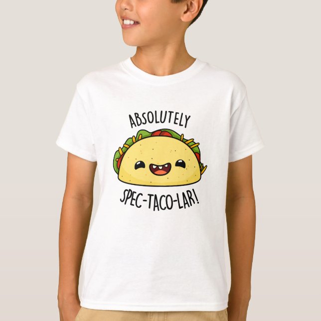 Camiseta Taco Pun, Funny Taco-Taco-Lar Absolutamente (Anverso)