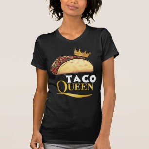 Camiseta Taco Queen Taco Gift Mujeres Tacos Lover Taco