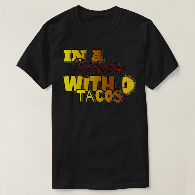 Camiseta Taco Relationship funny food men women tshirt  (Diseño del anverso)