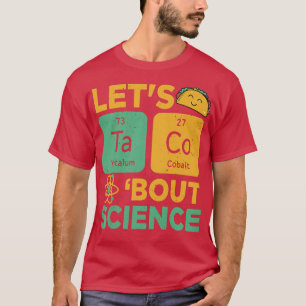 Camiseta Taco Shirt deja a Taco Bout ciencia divertida