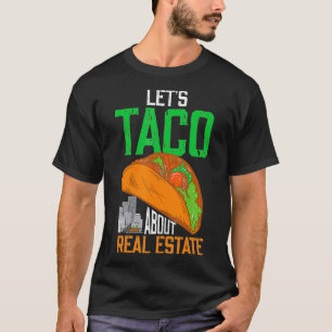 Camiseta Taco sobre agente inmobiliario