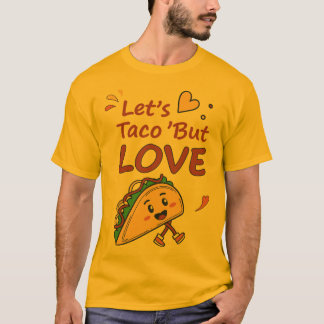 Camiseta Taco sobre el amor