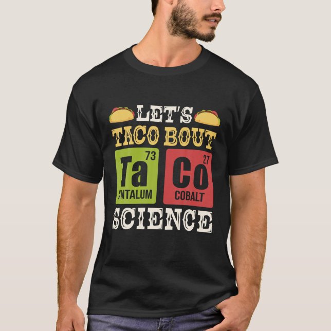 Camiseta Taco sobre la ciencia Química periódica de mesa T (Anverso)