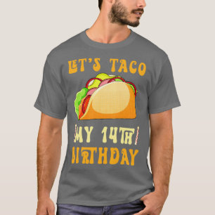 Camiseta Taco sobre mi cumpleaños número 14