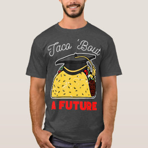 Camiseta Taco sobre un futuro partido de graduación