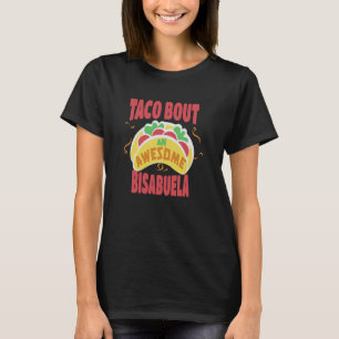 Camiseta Taco Sobre Una Increíble Bisabuela Española Tatara
