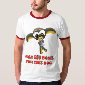 Camiseta ¡Taco - solamente huesos GRANDES para este perro!