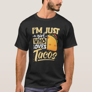 Camiseta Taco, soy solo un Chica que ama a los Tacos mexica