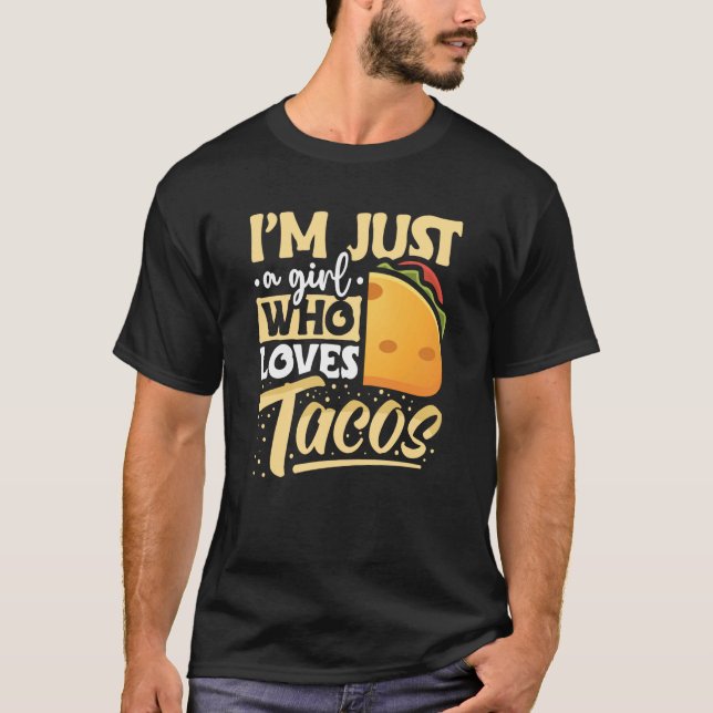Camiseta Taco, soy solo un Chica que ama a los Tacos mexica (Anverso)