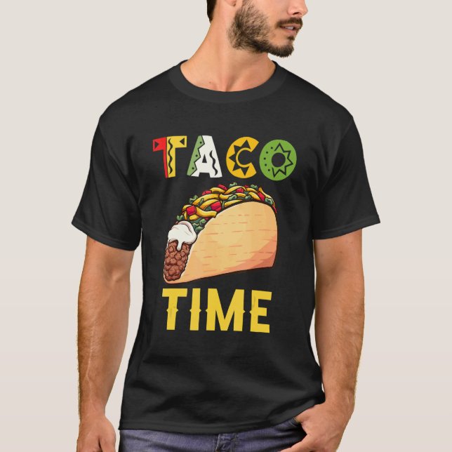 Camiseta Taco Time Cinco De Mayo Comida Mexicana Taco Fiest (Anverso)
