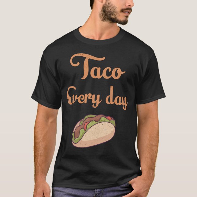 Camiseta Taco todos los días (Anverso)
