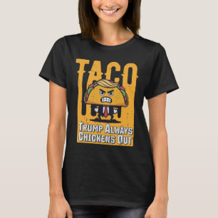 Camiseta Taco Trump siempre expulsa a un gracioso meme de T