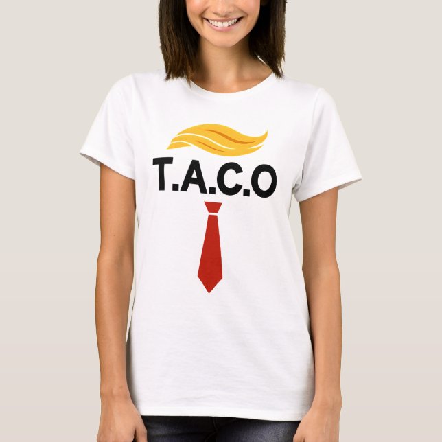 Camiseta Taco Trump siempre se desvanece (Anverso)