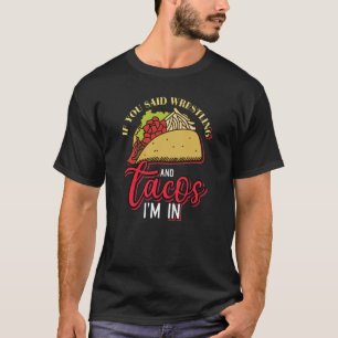 Camiseta Taco y lucha libre en la que estoy