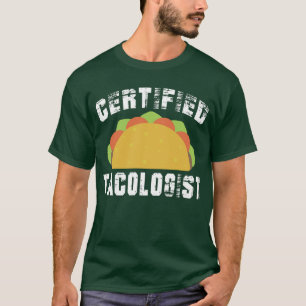 Camiseta Tacólogo Certificado Comida Mexicana Divertida Ama