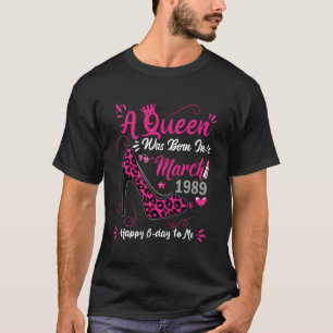 Camiseta Tacón Alto Una Reina Nació en Marzo 1989 37 Cumple