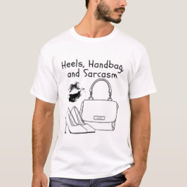 Camiseta Tacones, bolso y sarcasmo