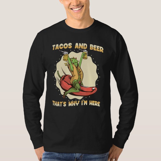 Camiseta Tacos and Beer that's why I'm here  Mexican Food (Anverso)