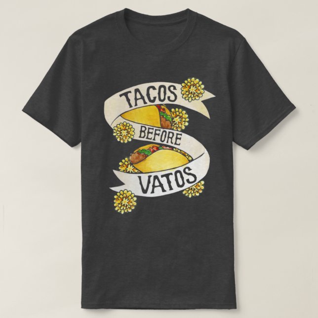 Camiseta Tacos antes de Vatos (Diseño del anverso)