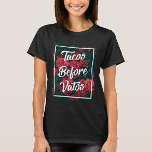 Camiseta Tacos Antes de Vatos Divertido Cholo Chicano Mexic