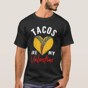 Camiseta Tacos Are My Valentine Funny Valentines Day S